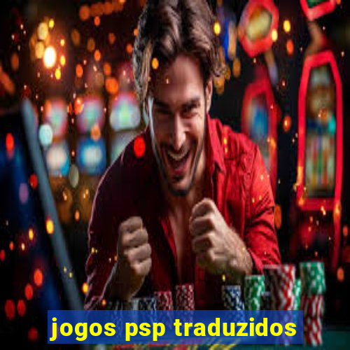 jogos psp traduzidos